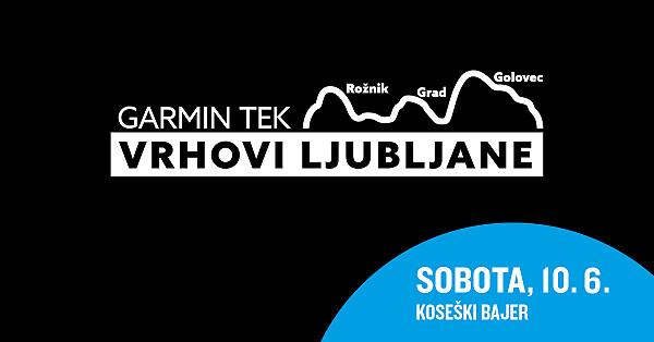 Garmin tek po vrhovih Ljubljane