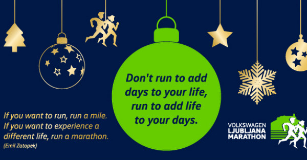 The organizers of the Ljubljana Marathon wish you a wonderful Christmas and a healthy and prosperous New Year!