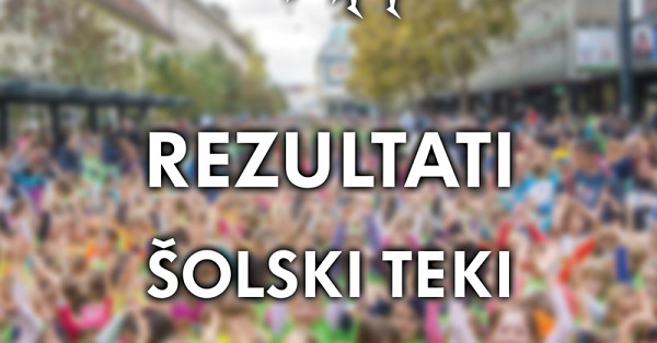 Rezultati ŠOLSKIH TEKOV v živo